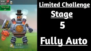 Lords mobile Steambot Limited Challenge Stage 5 fully auto|Full Steam Ahead Stage 5 fully auto