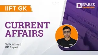 IIFT GK | Current Affairs for IIFT 2023 | IIFT 2023 General Knowledge 