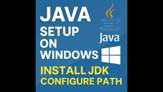 Java 21 Download & Setup on Windows 10/11 | Install JDK 21 + Configure Environment Variables