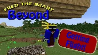 Getting Flight! ~ FTB Beyond Modded Minecraft SMP #3 w/ V4V