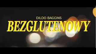 Dildo Baggins - Bezglutenowy (official video)