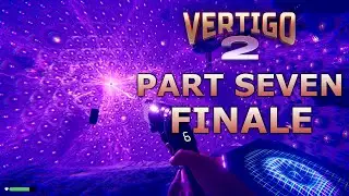 Vertigo 2 Full Playthrough - Part Seven (FINALE)