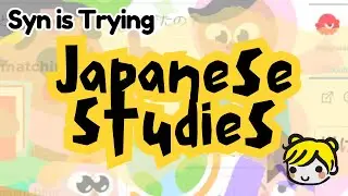Syn is Trying 115 | Learning Japanese ep. 012 - Duolingo, Kanji Koohii (pt 1) | 2022-08-31