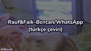 Rauf&Faik - Вотсап//WhatsApp (türkçe çeviri)