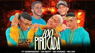 VT KEBRADEIRA ANDERSON NEIF DANILO CHATINHO MC PIKENO FEAT MC GW - 700 PIROCADA LON PREDILETO