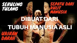 NGERI.. | Inilah Benda Yang Terbuat Dari Tubuh Manusia ASLI
