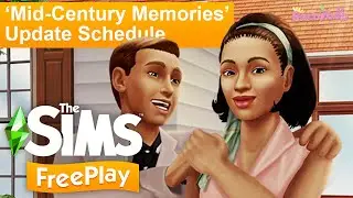 The Sims FreePlay ‘Mid-Century Memories’ Update Schedule [July-Aug 2024]