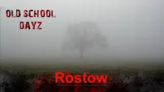 DayZ. 1.12. [RU] Old School [PVE][Rostow] Смотрим карту! Просто игра!