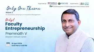 Only Faculty Entrepreneurship! (Part 15 of Only One Theme: Wave 2)