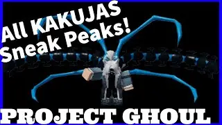 [Project Ghoul] All Kakuja Skills And Modes Sneak Peaks | Kaneki,T-Owl, And Jason