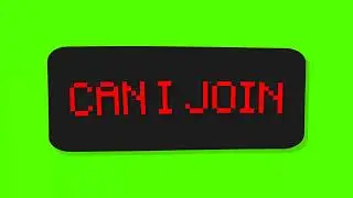 Can I Join Animation Green Screen