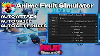 Anime Fruit Simulator Pastebin Script - Auto Attack - Auto Skill - Auto Boss - Auto Fruit - Auto Egg