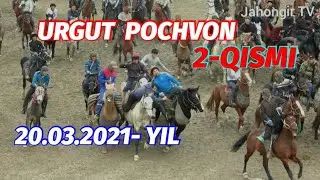 URGUT POCHVON ULOQ KOPKARI 20.03.2021- YIL 2-QISMI  / УРГУТ ПОЧВОН УЛОК КУПКАРИ