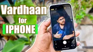 Vardhaan Hai ye Camera IPHONE Users Ke Liye