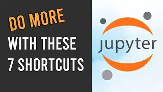 7 More Keyboard Shortcuts You Wish You Had Known Earlier | Jupyter Notebook