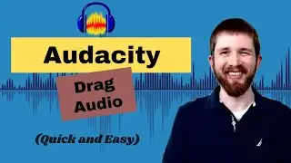 How to Move Audio Around in Audacity, Drag Audio Clips or Tracks Easily