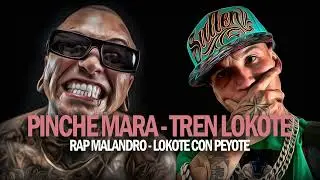 TREN LOKOTE - PINCHE MARA - LOCOTE CON PEYOTE - #trenlokote #pinchemara #ckan98 BASE DE RAP MALANDRO