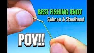 Best Fishing Knot for Salmon & Steelhead (POV)