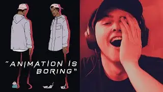 "Animation is boring" - my reaction as an Animator