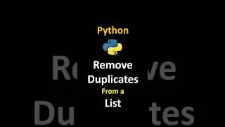 Python: How To Remove Duplicates From a List 