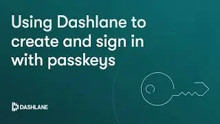 Passkeys in the Dashlane Web Extension
