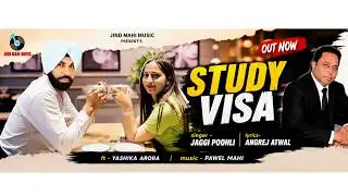STUDY VISA / Jaggi Poohli / Angrej Atwal / latest new song