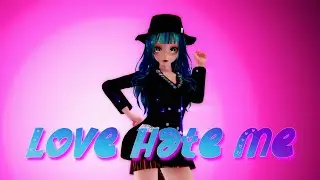 ≡MMD≡ Hatsune Miku - Love hate me [4KUHD60FPS]