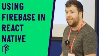 Using Firebase in React Native - React Native London - November 2019