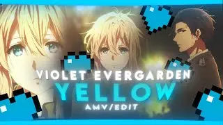 Yellow - Violet Evergarden [Edit/AMV] (+free project file )