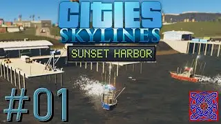 Getting Started : Cities Skylines Gameplay (Sunset Harbor DLC):Part 1