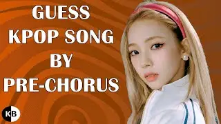 KPOP Game | Guess KPOP Song by Pre-Chorus #4