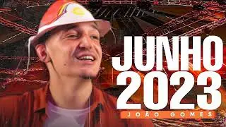JOÃO GOMES 2023 - REPERTÓRIO NOVO - CD ATUALIZADO - MÚSICAS NOVAS 2023