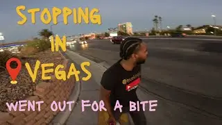 Got loaded and stopped in Las Vegas food was good | prime inc lease operator
