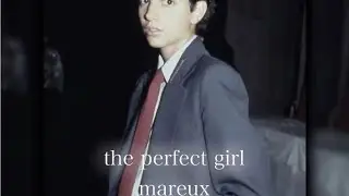 the perfect girl - mareux [slowed + reverb]