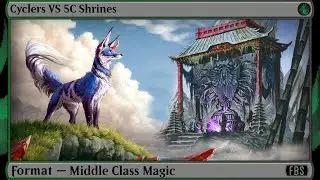 MtG Middle Class Magic Gameplay - Cyclers VS 5 Color Shrines