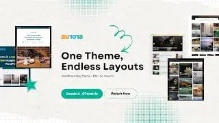 WordPress Blog Theme with Mix & Match Layouts — Aurora | No Imports, No Page Builder