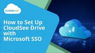 CloudSee Drive: How to Set Up CloudSee Drive with Microsoft SSO