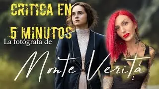 LA FOTÓGRAFA DE MONTE VERITÁ - CRÍTICA EN 5 MINUTOS | ⭐️⭐️⭐️⭐️