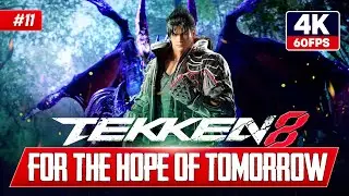 🌅Fighting for a New Era Will You Shape the Future? For the Hope of Tomorrow TEKKEN8 #11