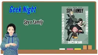 Geek Night Discussion: Spy x Family