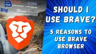Should I use Brave Browser? 5 Reasons to use Brave Browser - Shields, Rewards and More
