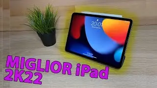 Il MIGLIOR iPad 2022!!