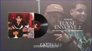MC GP, MC Kadu, MC Negão Original - Ela se Envolve 2 (Visualizer) DJ Dubom