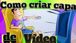Como fazer CAPA DE VÍDEO pelo celular