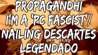 Propagandhi - Apparently, I'm a 'P.C. Fascist' / Nailing Descartes to the Wall (Legendado)