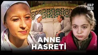 Keşke Anneler Ölümsüz Olsa - Kalp Gözü