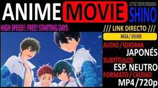 [ANIME-MOVIE] High Speed!: Free! Starting Days [Audio JAP.][Sub. Esp.][mp4/720p][LINK DIRECTO]-SHINO