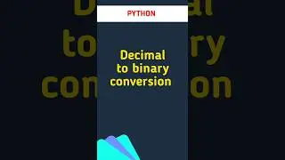 Convert decimal to binary in PYTHON 