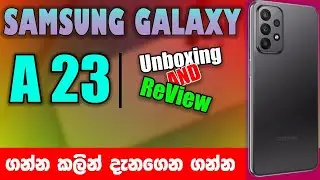 Samsung Galaxy A23 Unboxing And Review Sinhala