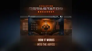 Evolution: Devastator Breakout - Into the Abyss (How It Works)